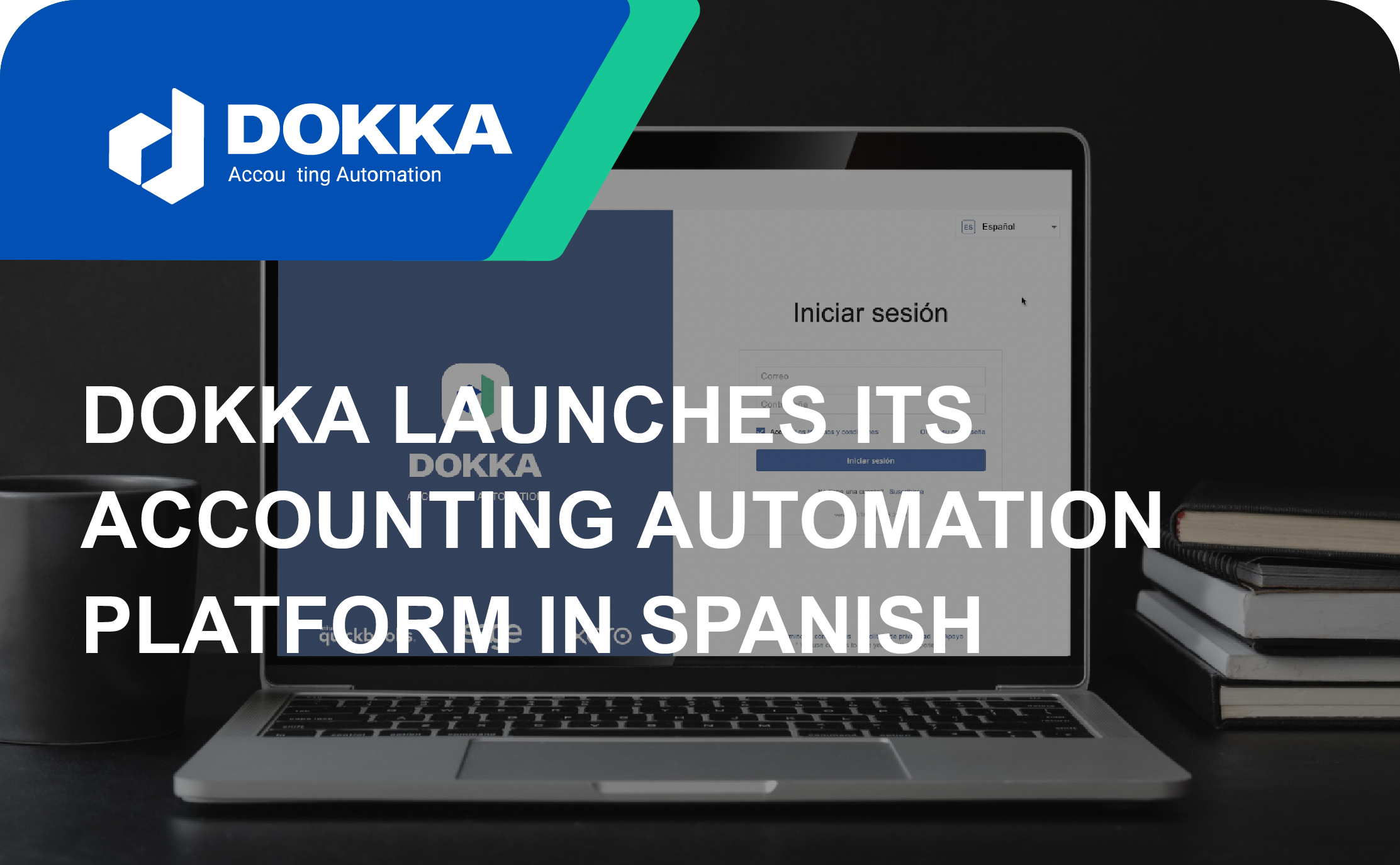 DOKKA launches its Accounting Automation Platform in Spanish