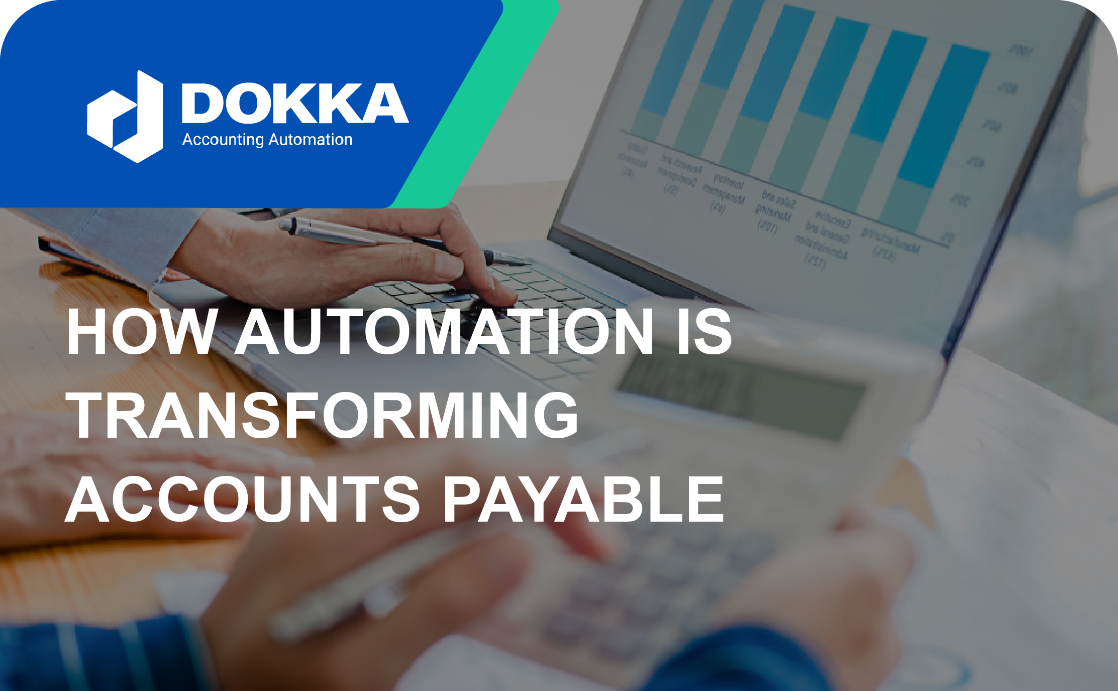 How Automation is Transforming Accounts Payable