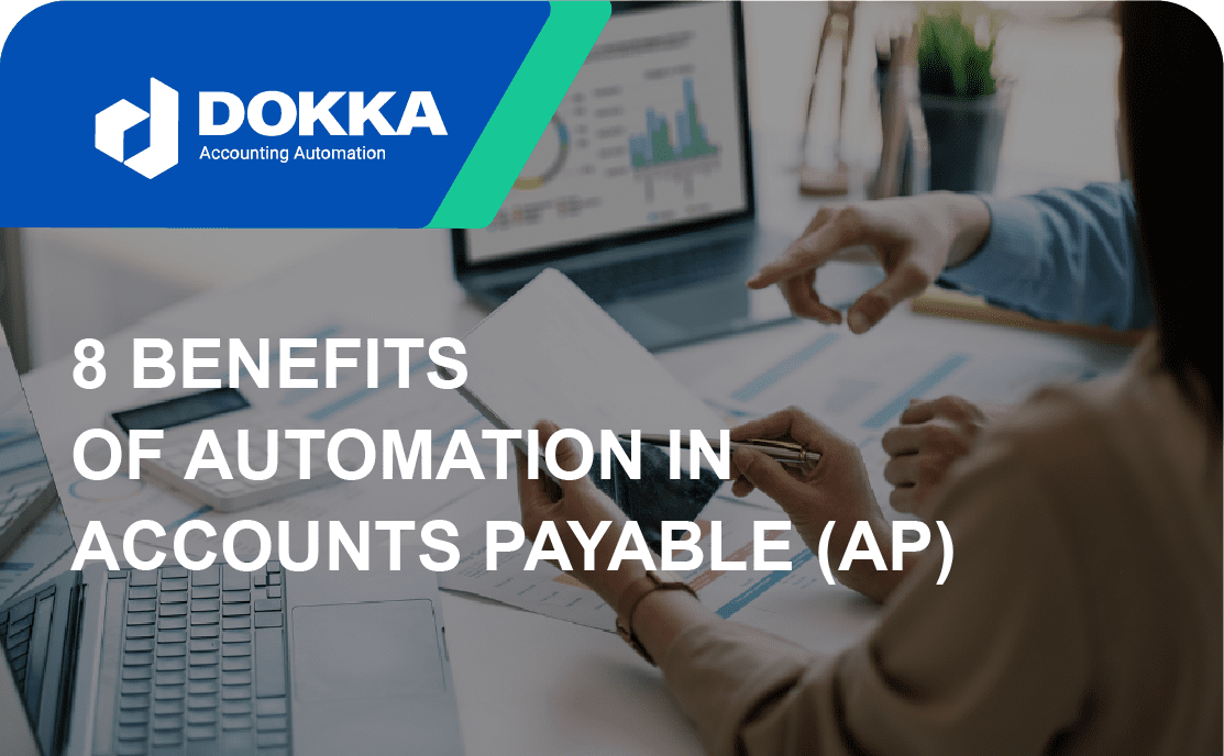 8 Benefits of Automation in Accounts Payable (AP)