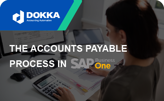 How to Automate Accounts Payable in SAP Business One?