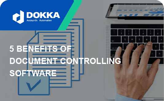 5 Benefits of Document Controlling Software
