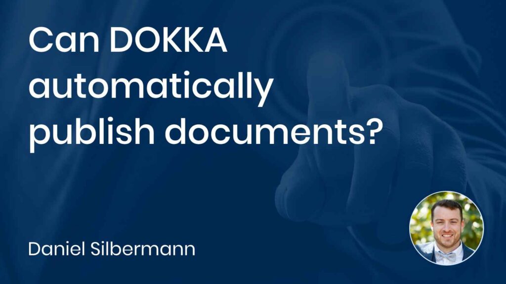 Can DOKKA automatically publish documents?