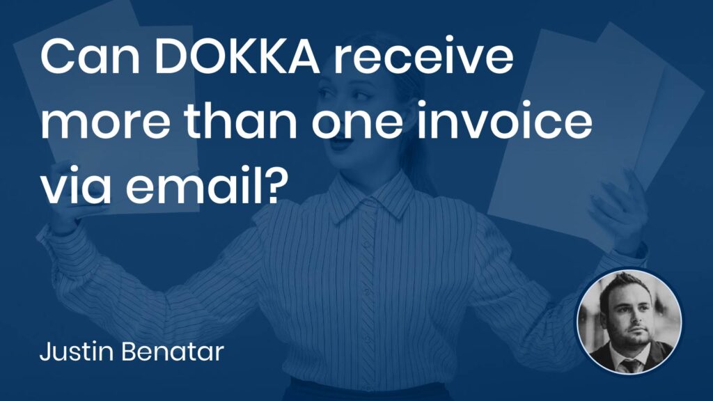 Can DOKKA receive more than one invoice via email?