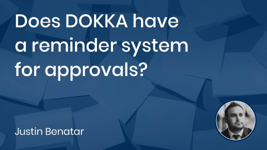 Does DOKKA have a reminder system for approvals?