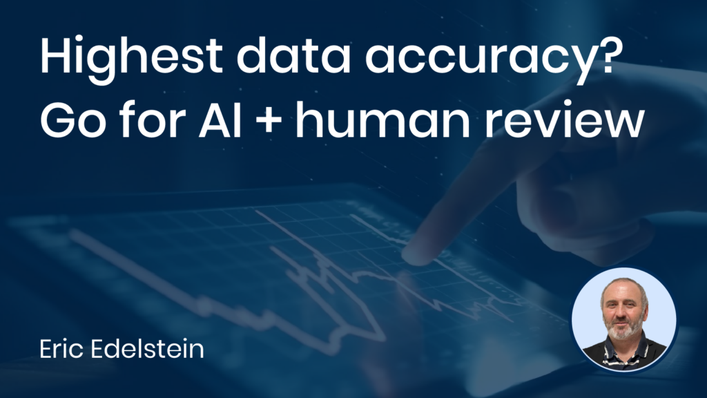 Highest data accuracy? Go for AI + human review