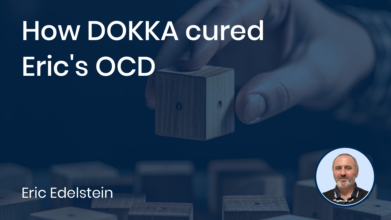 Read more about the article How DOKKA cured Eric’s OCD