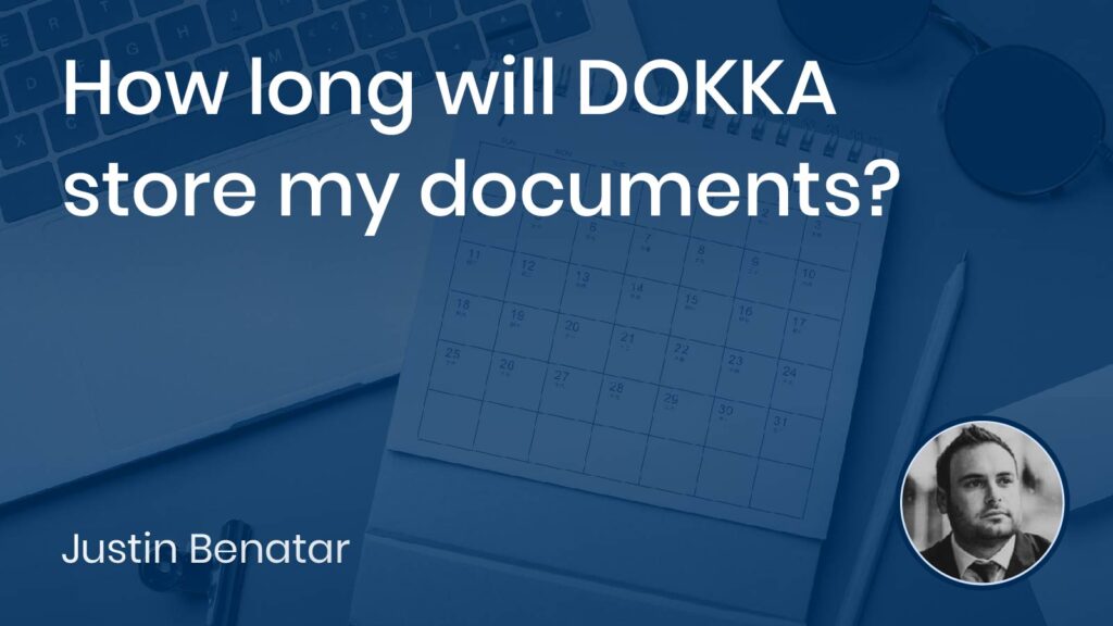 How long will DOKKA store my documents?