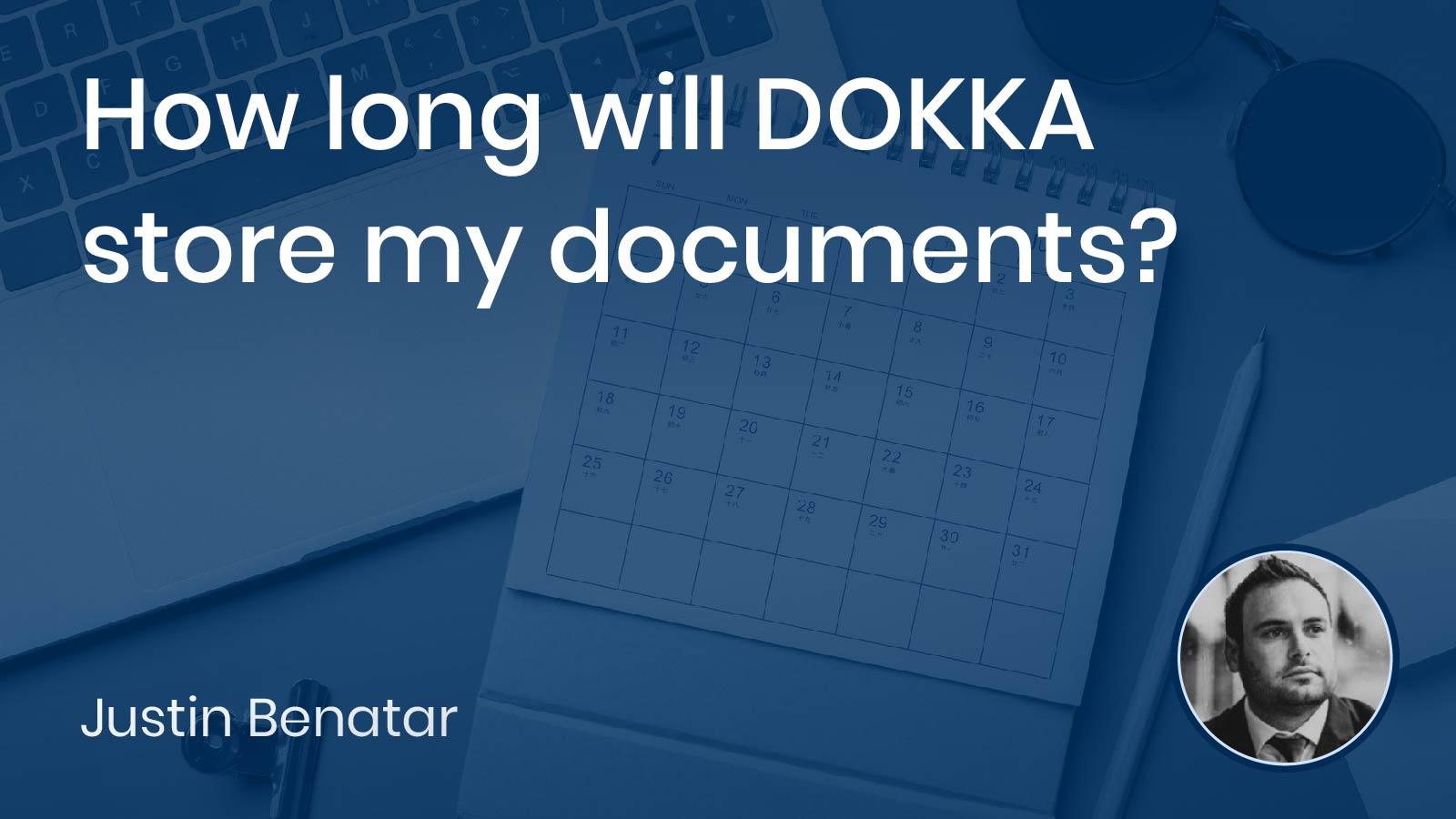 Read more about the article How long will DOKKA store my documents?