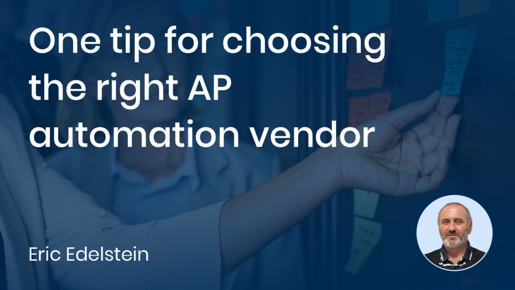 One tip for choosing the right AP automation vendor