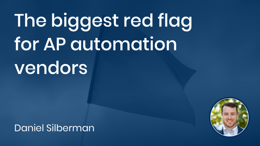 The biggest red flag for AP automation vendors