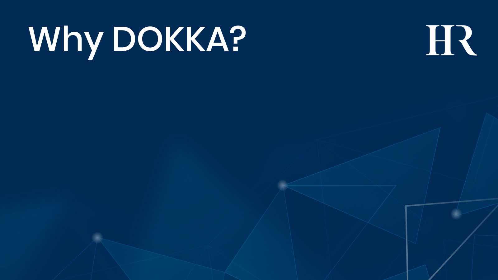 Read more about the article Why DOKKA?