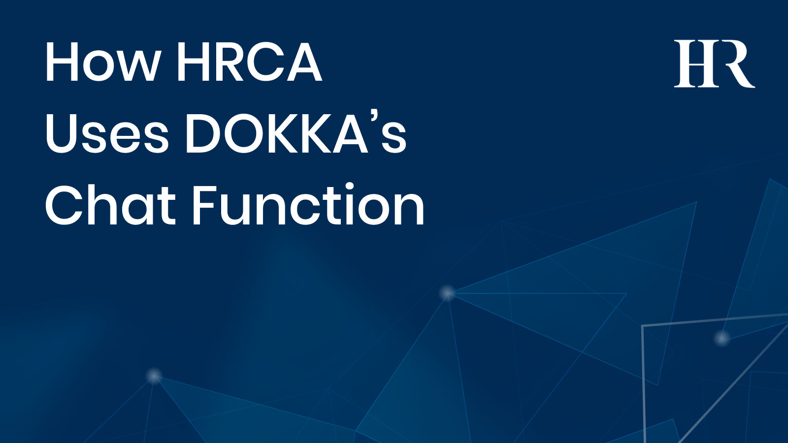 Read more about the article How HRCA Uses DOKKAs Chat Function