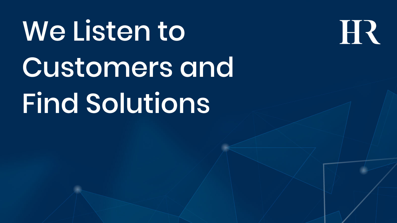 Read more about the article We Listen to Customers and Find Solutions
