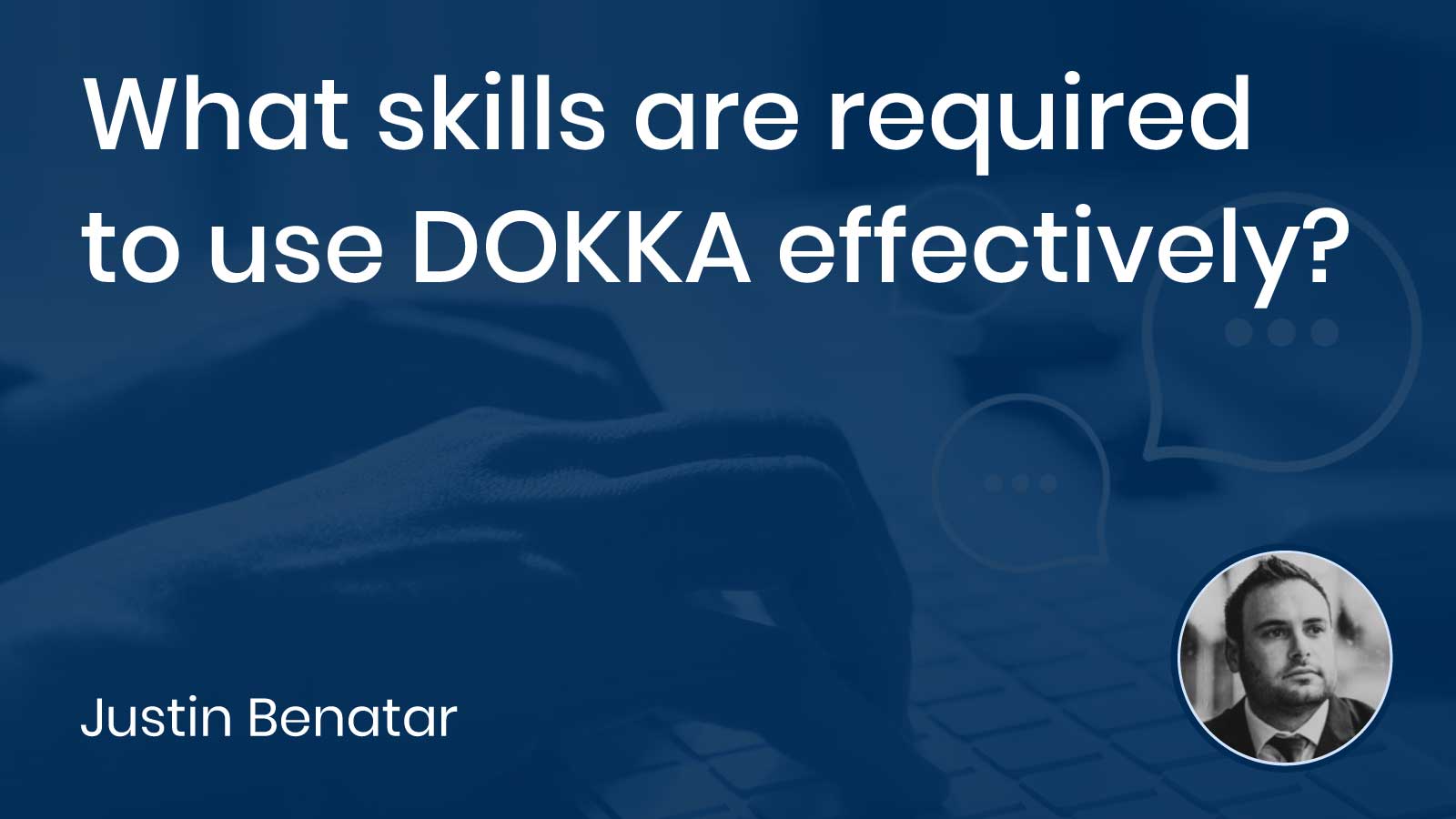 Read more about the article What skills are required to use DOKKA effectively?