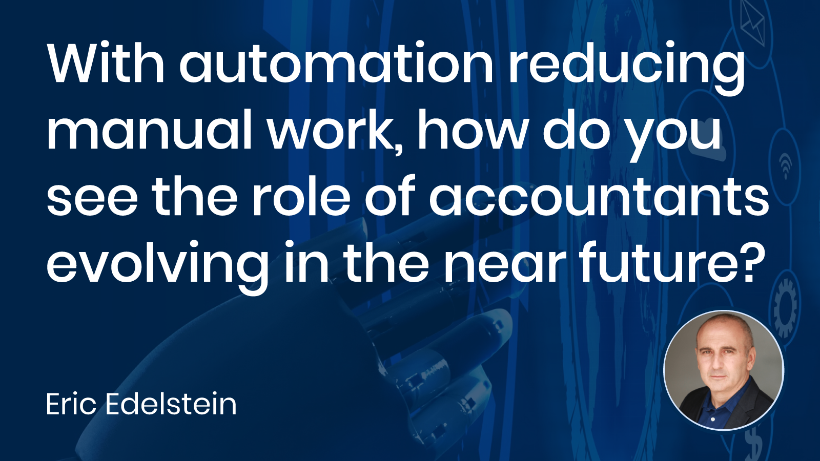 Read more about the article With automation reducing manual work, how do you see the role of accountants evolving?