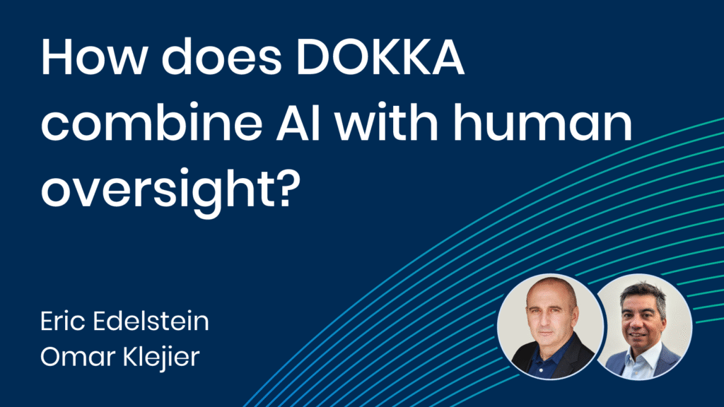 Live Q&A With DOKKA: How does DOKKA combine AI with human oversight?