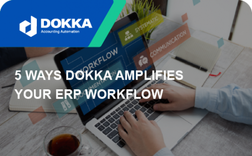 5 Ways DOKKA Amplifies Your ERP Workflow
